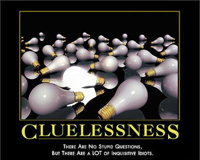 Demotivational poster about cluelessness