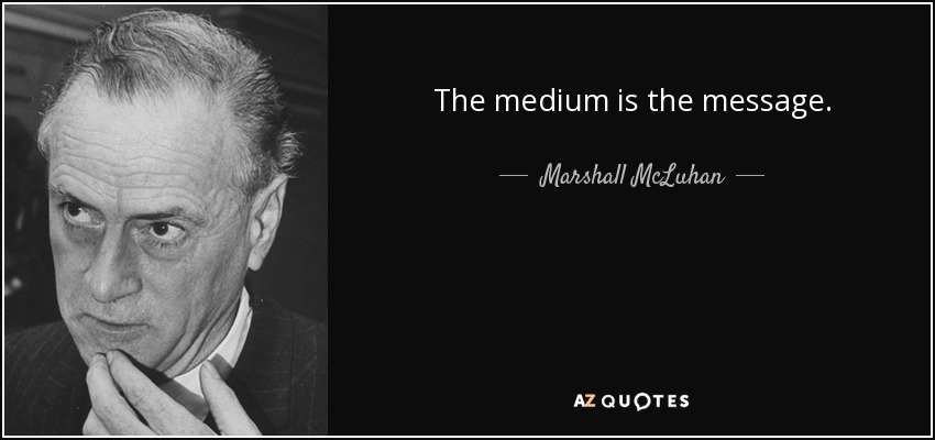 Picture of Marshall McLuhan, with quote from The Medium is the Message